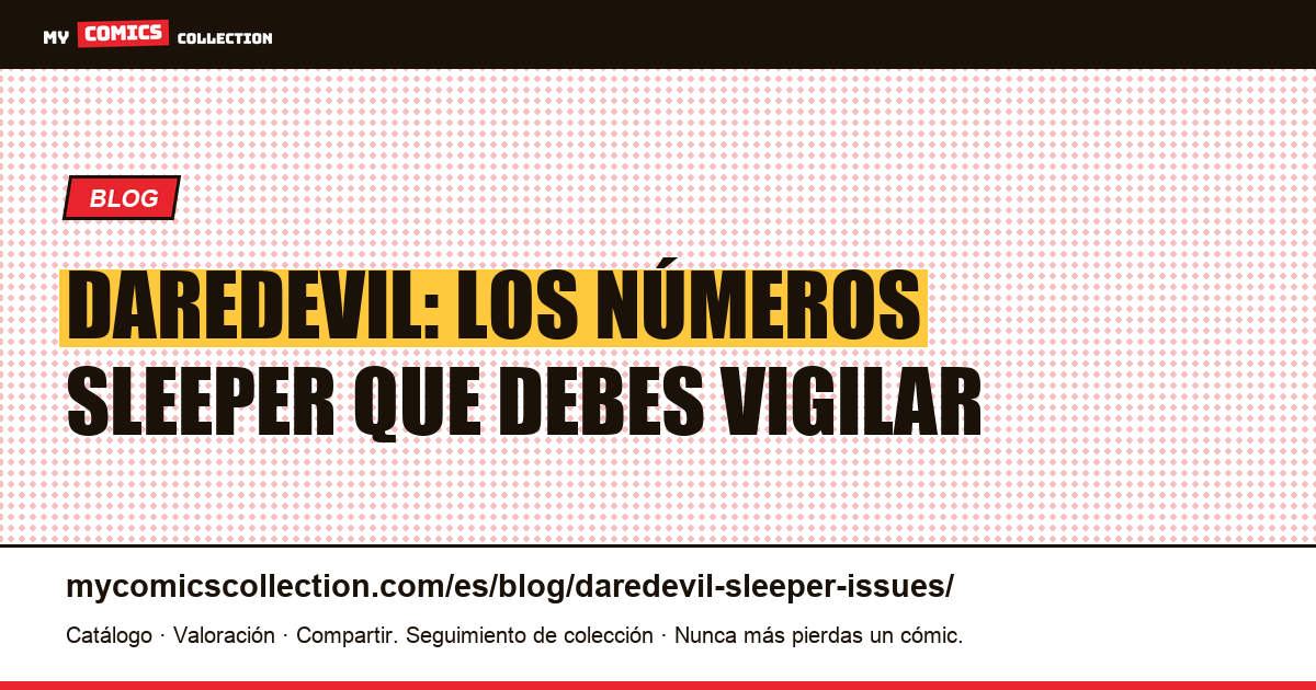 Daredevil: los números sleeper que debes vigilar — ilustración del artículo