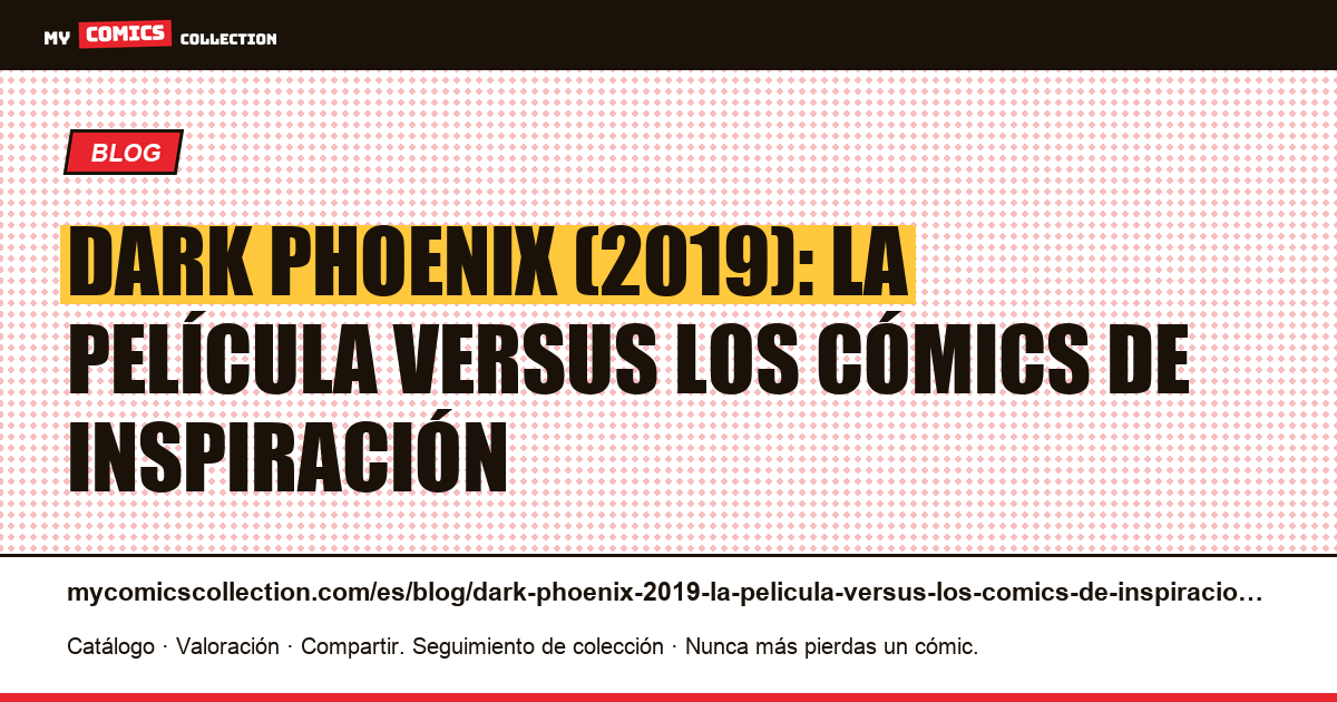 Dark Phoenix (2019): la película versus los cómics de inspiración — ilustración del artículo