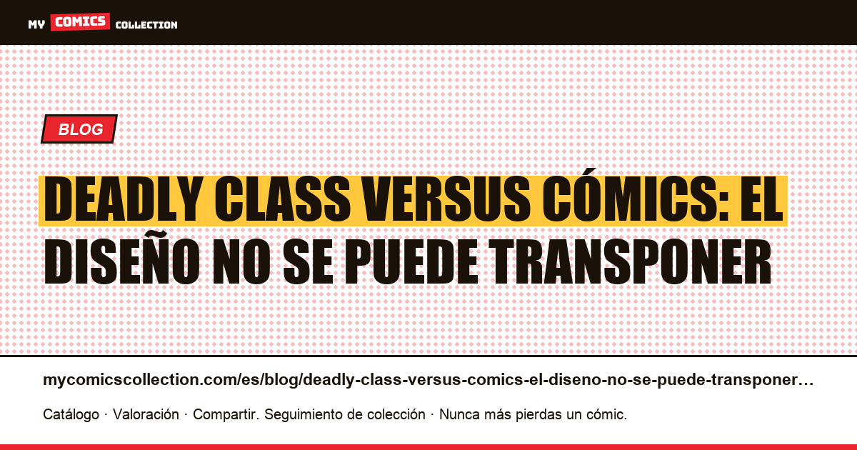 Deadly Class versus cómics: el diseño no se puede transponer — ilustración del artículo