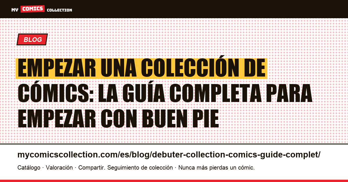 Empezar una colección de cómics: la guía completa para empezar con buen pie — ilustración del artículo