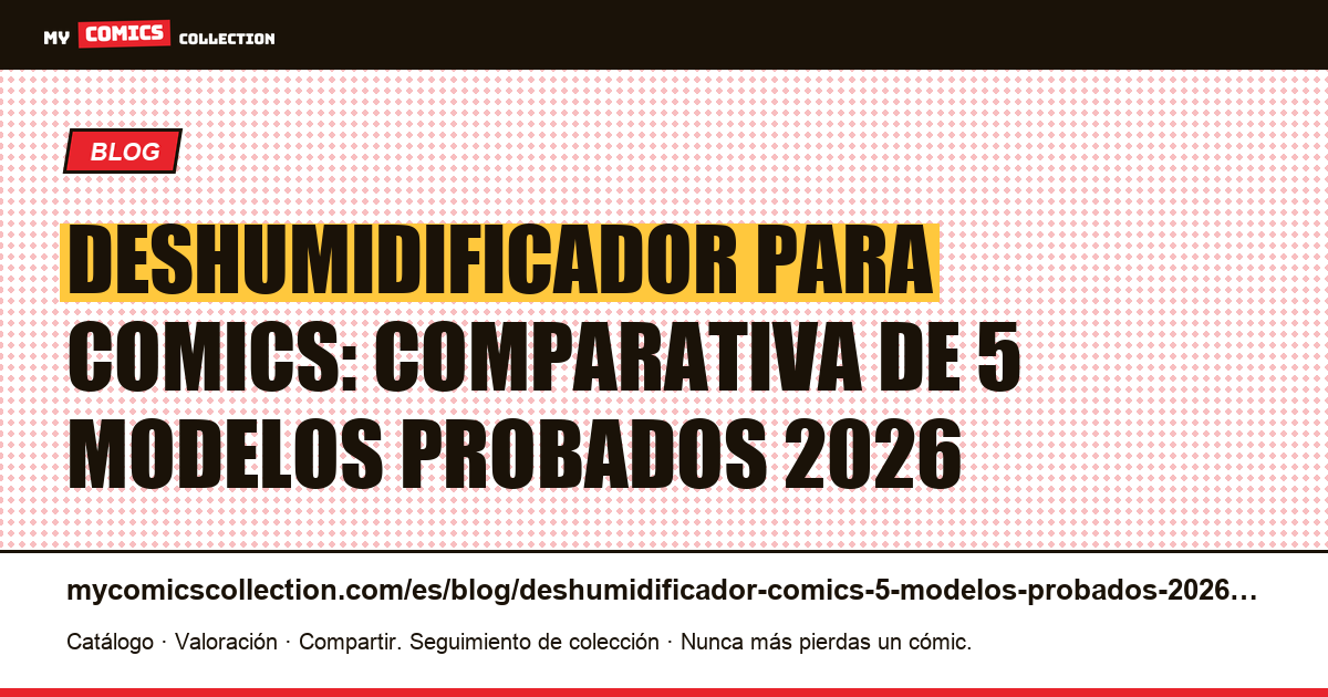 Deshumidificador para comics: 5 modelos probados en 2026 — ilustración del artículo