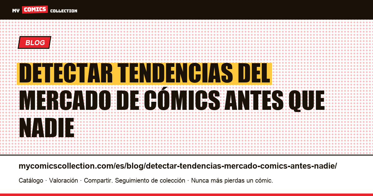 Cómo detectar tendencias del mercado de cómics antes que nadie — ilustración del artículo