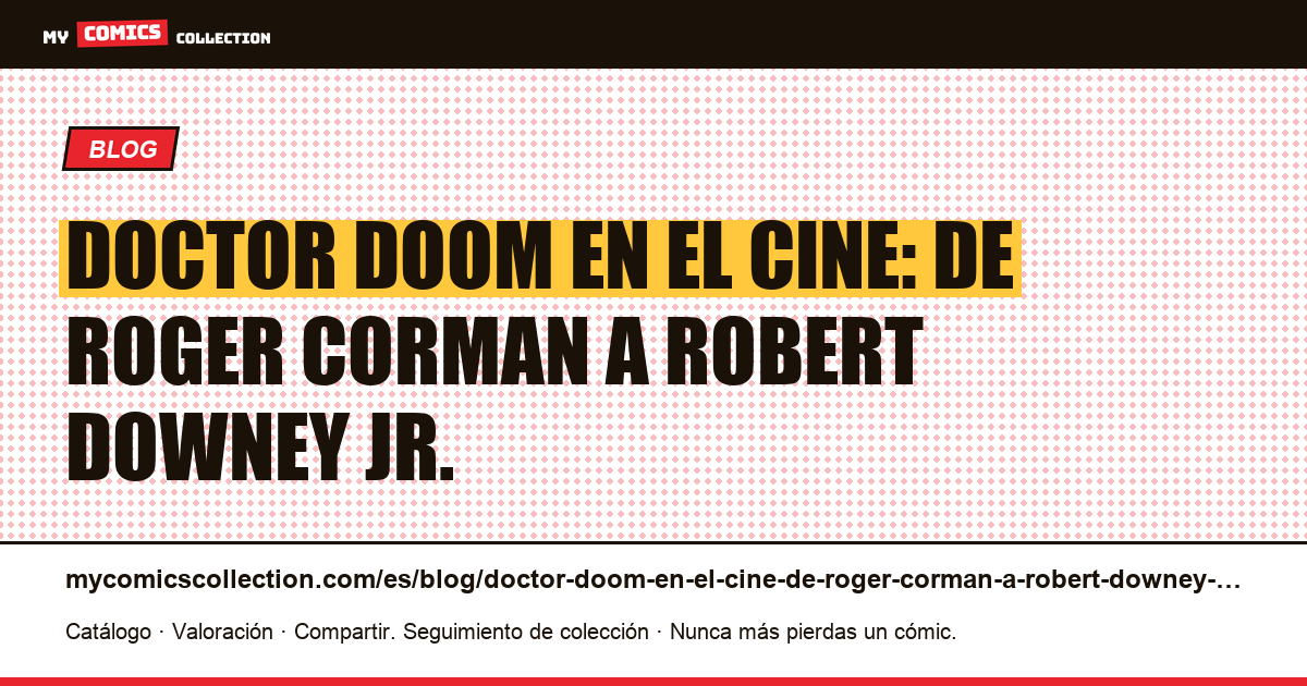 Doctor Doom en el cine: de Roger Corman a Robert Downey Jr. — ilustración del artículo