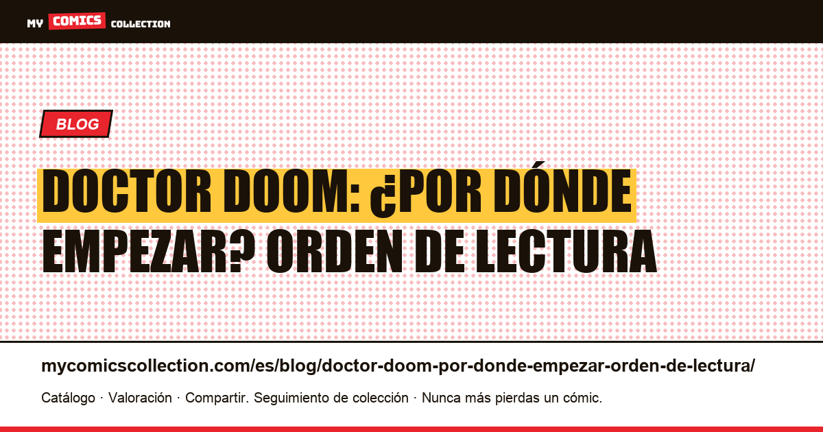 Doctor Doom: ¿por dónde empezar? Orden de lectura — ilustración del artículo