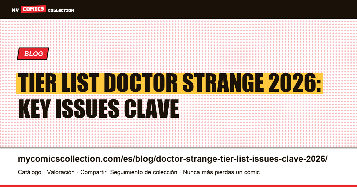 Tier list de Doctor Strange 2026: los key issues clave por niveles — ilustración del artículo