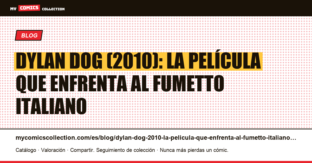 Dylan Dog (2010): la película que enfrenta al fumetto italiano — ilustración del artículo