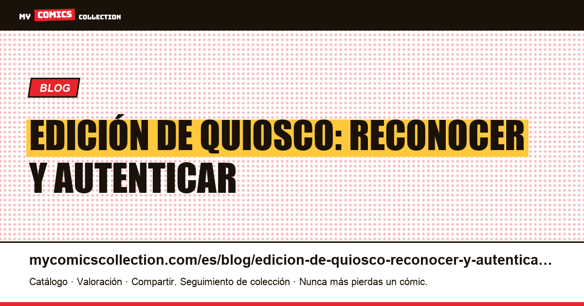 Edición de quiosco: reconocer y autenticar — ilustración del artículo