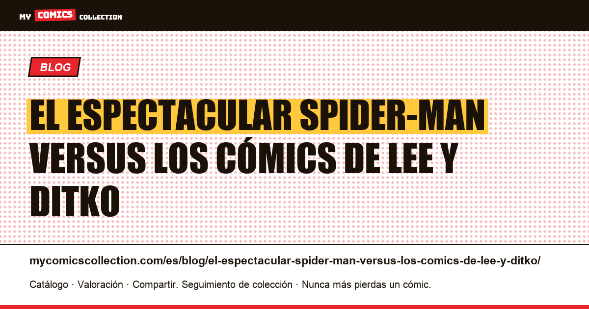 El Espectacular Spider-Man versus los cómics de Lee y Ditko — ilustración del artículo