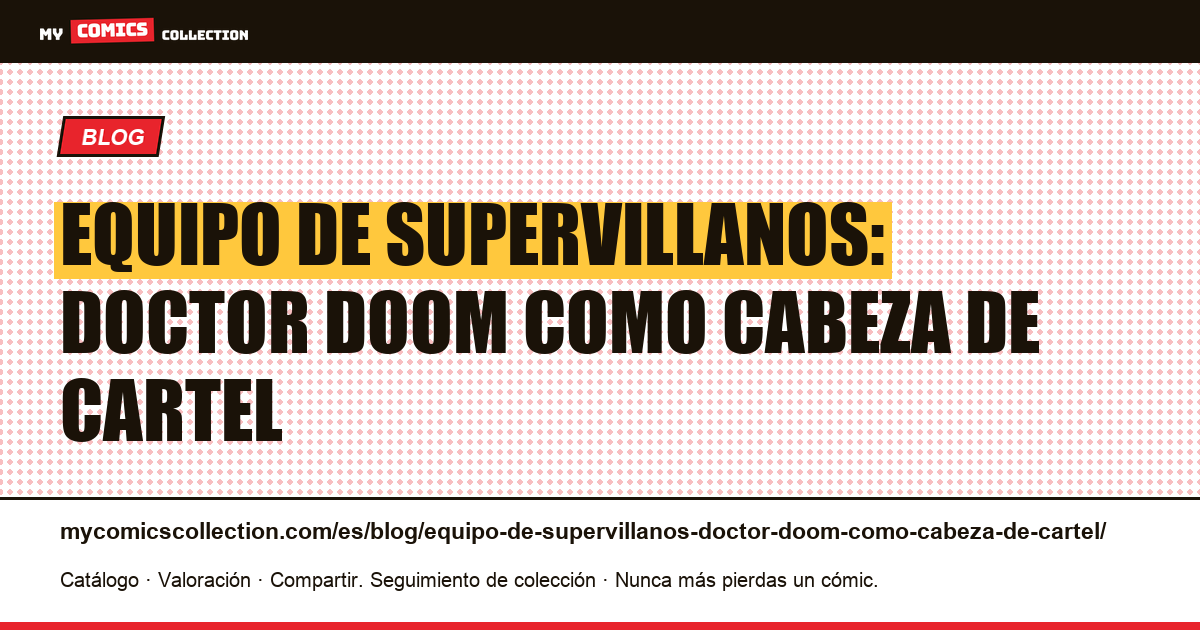Equipo de supervillanos: Doctor Doom como cabeza de cartel — ilustración del artículo