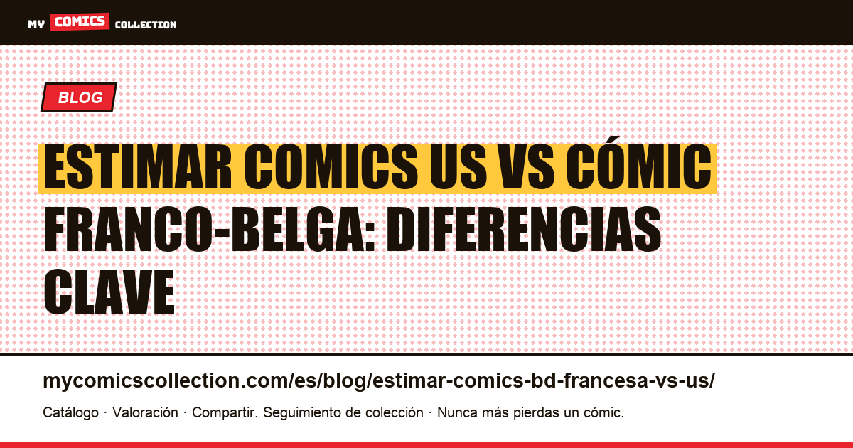 Comics US vs cómic franco-belga: dos sistemas de estimación — ilustración del artículo