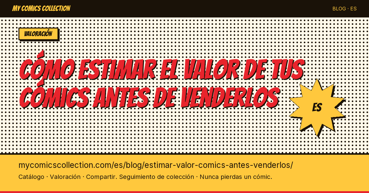 Cómo estimar el valor de tus cómics antes de venderlos — ilustración del artículo
