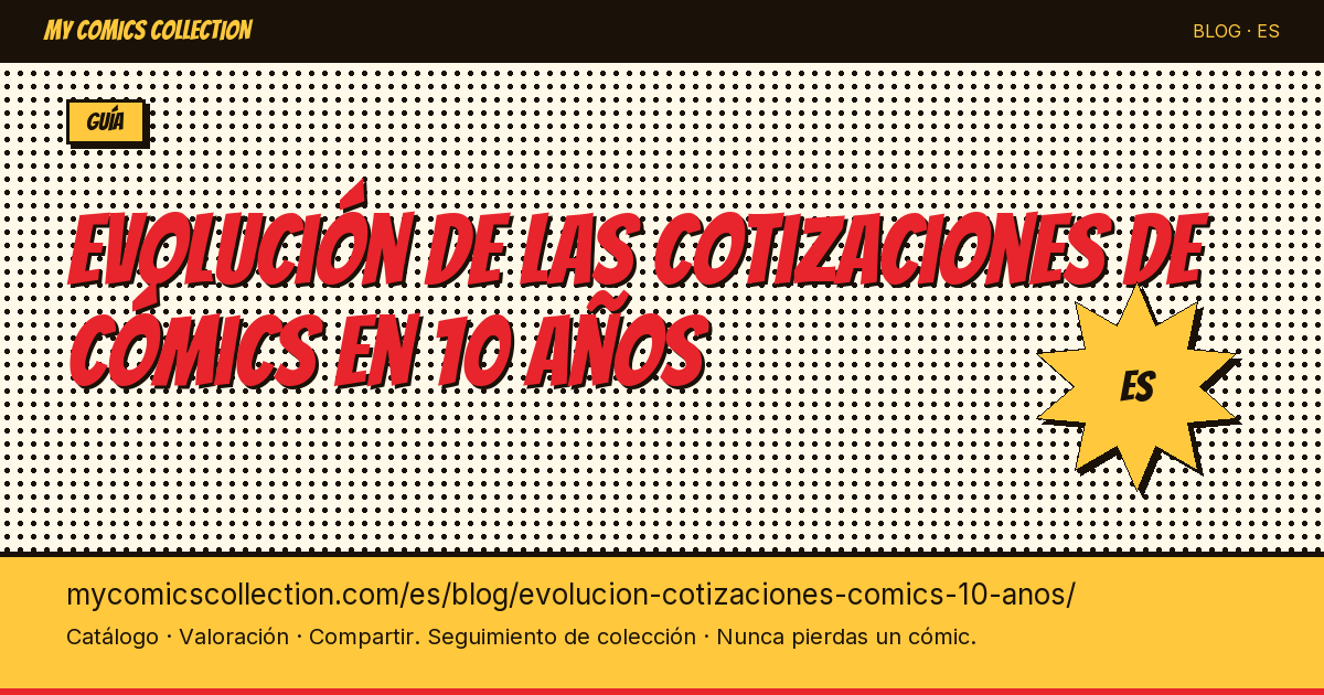 La evolución de las cotizaciones de cómics en 10 años: las cifras reales — ilustración del artículo