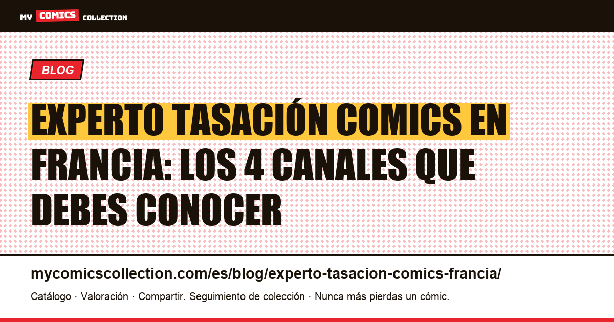 Experto en tasación de comics en Francia: guía completa por canal — ilustración del artículo