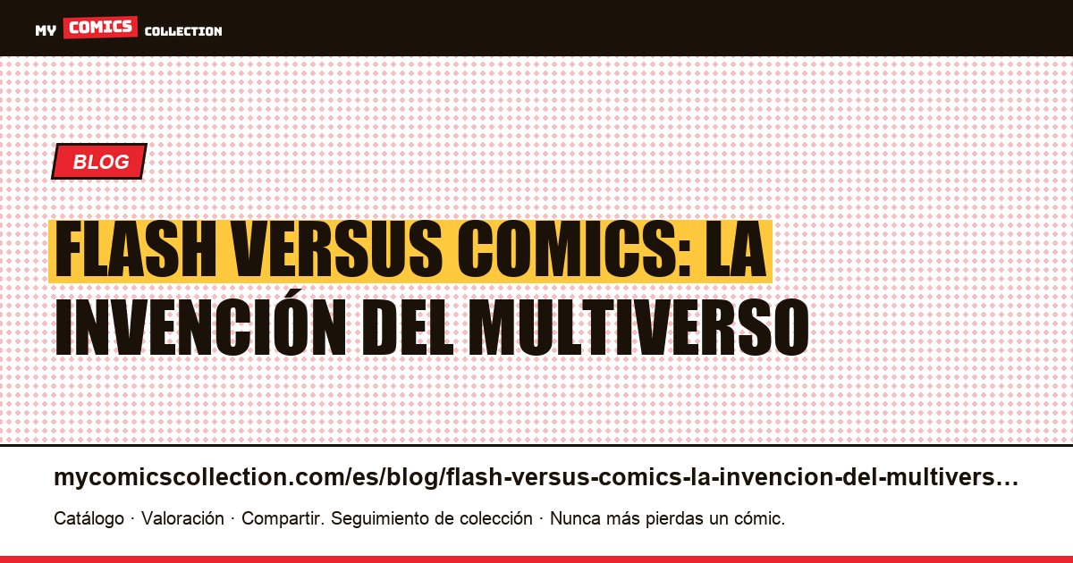 Flash versus comics: la invención del multiverso — ilustración del artículo
