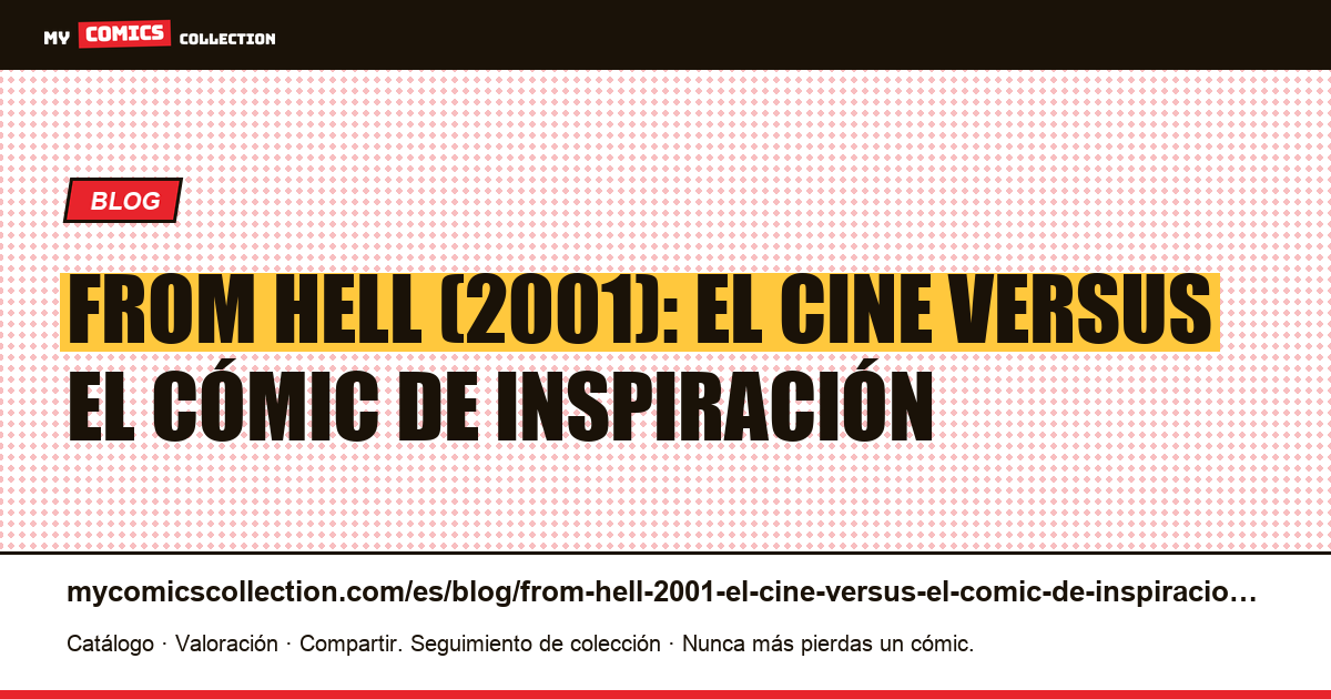 From Hell (2001): el cine versus el cómic de inspiración — ilustración del artículo