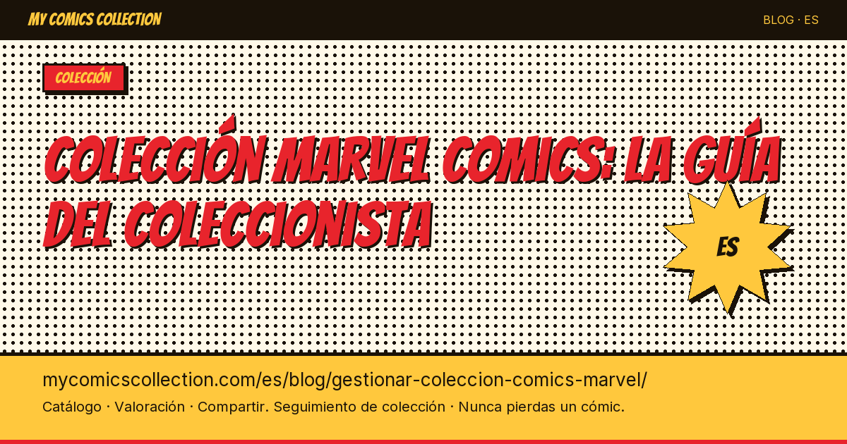 Gestionar tu colección de cómics Marvel: la guía del coleccionista — ilustración del artículo