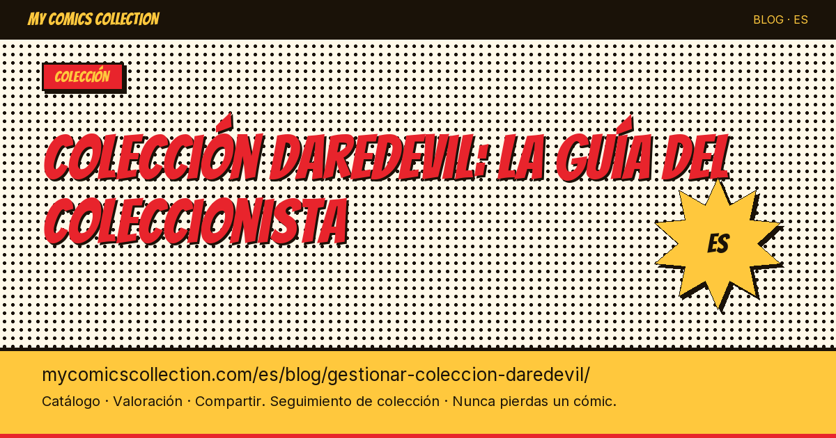 Gestionar tu colección Daredevil: la guía del coleccionista — ilustración del artículo