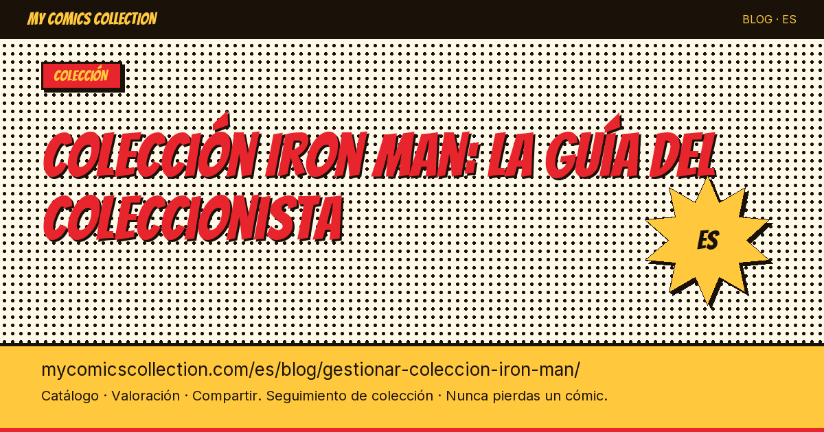 Gestionar tu colección Iron Man: la guía del coleccionista — ilustración del artículo
