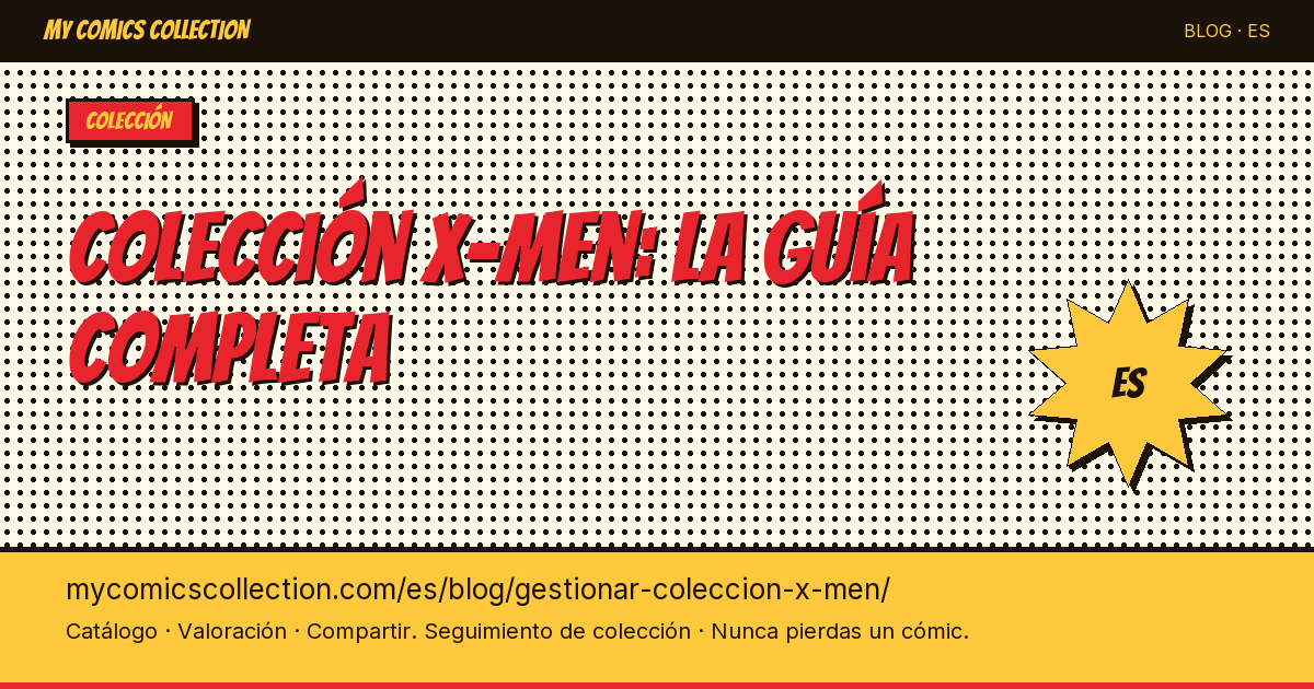 Gestionar tu colección X-Men: la guía del coleccionista — ilustración del artículo