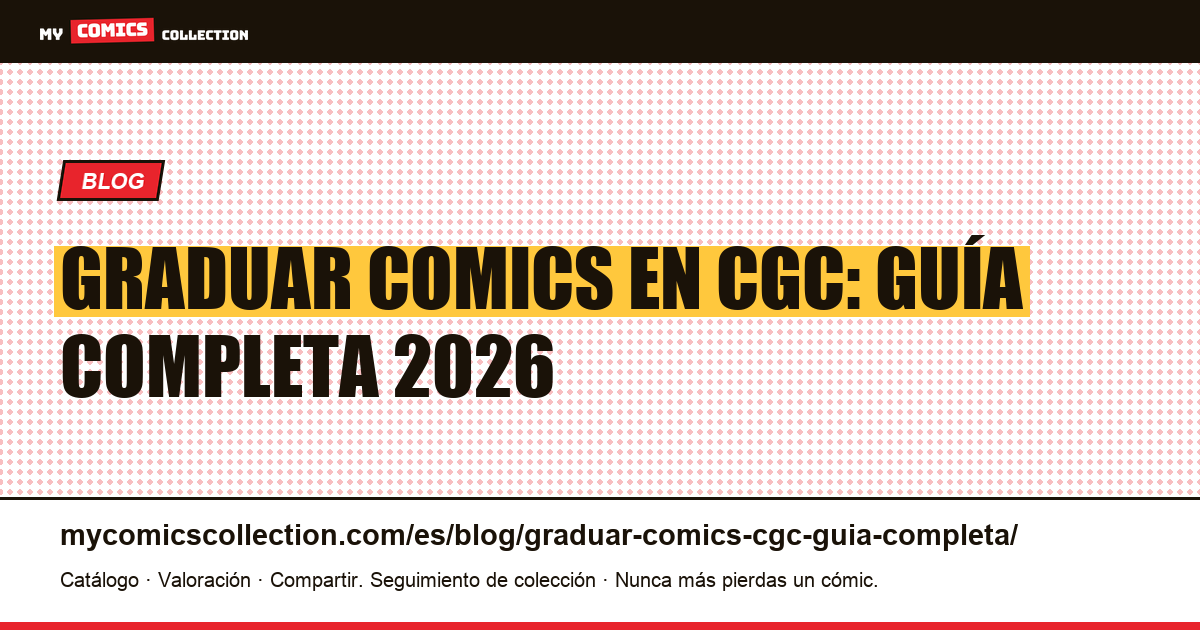 Graduar comics en CGC: guía completa — ilustración del artículo