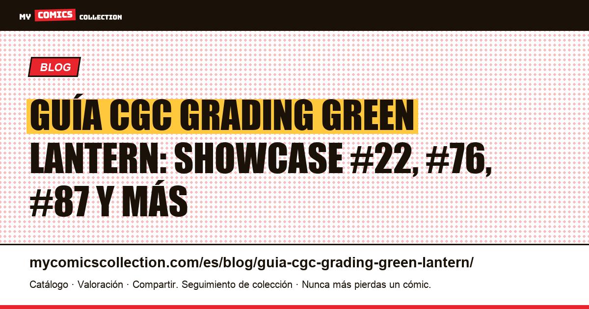 Guía CGC Grading Green Lantern: números clave y valores certificados — ilustración del artículo