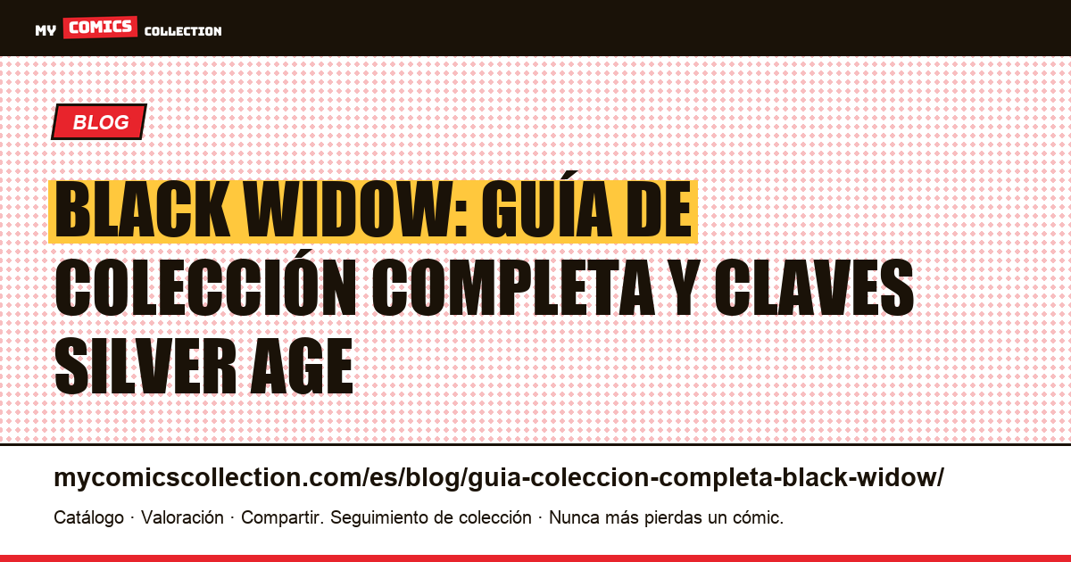 Guía completa para coleccionar cómics de Black Widow — ilustración del artículo