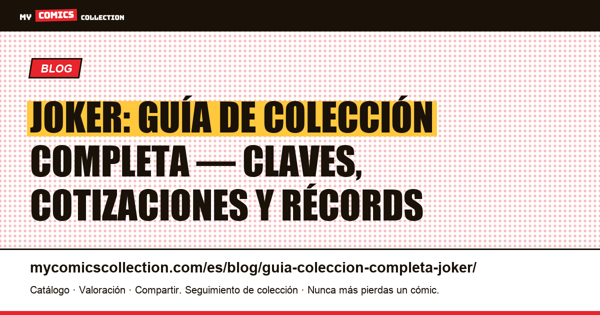 Guía completa de colección del Joker: claves y precios reales — ilustración del artículo