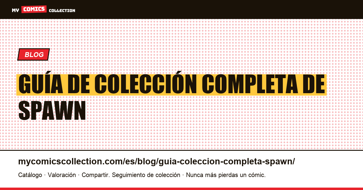 Guía completa para coleccionar Spawn: claves y orden de compra — ilustración del artículo