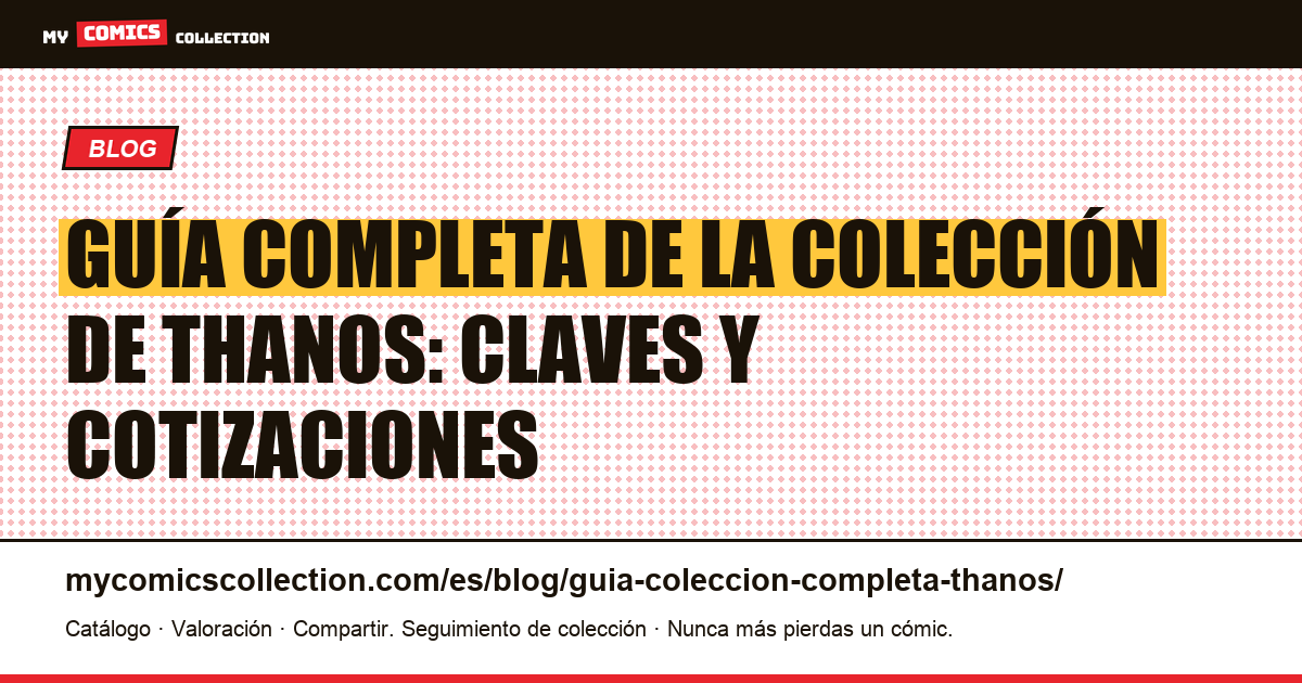 Guía completa de la colección de Thanos — ilustración del artículo