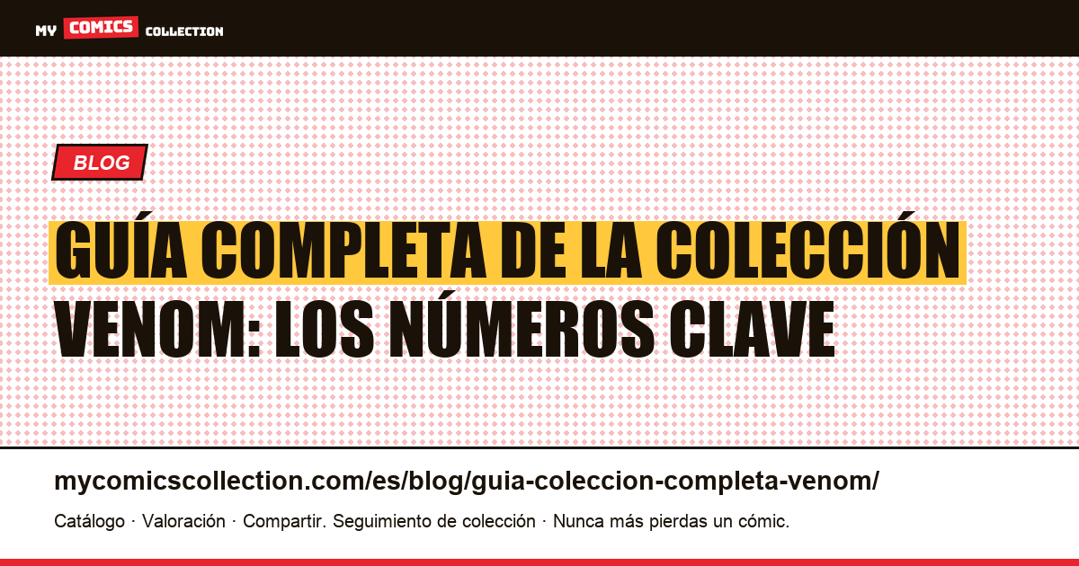 Guía completa de la colección Venom — ilustración del artículo