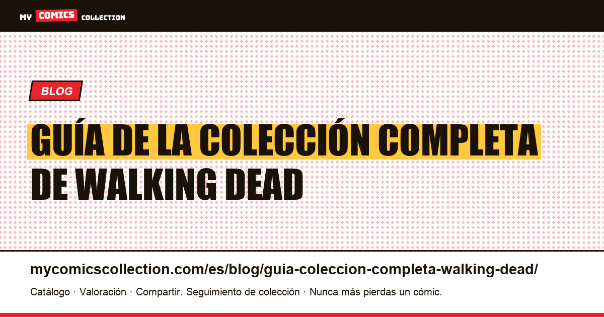 Guía de la colección completa de Walking Dead — ilustración del artículo