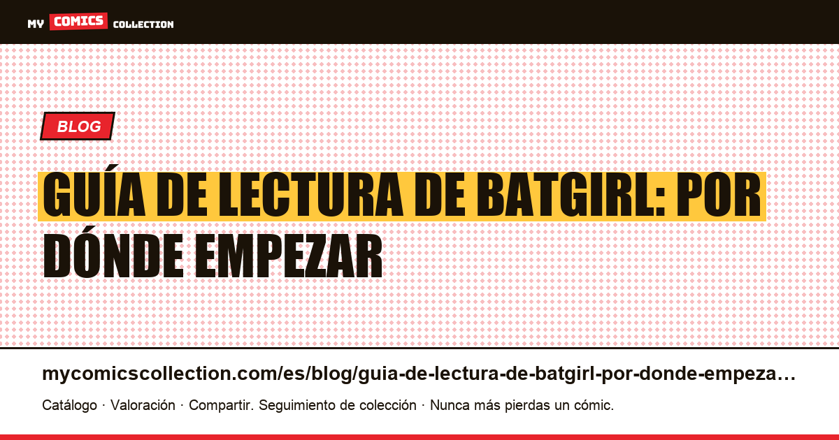 Guía de lectura de Batgirl: por dónde empezar — ilustración del artículo