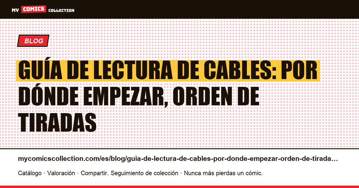 Guía de lectura de cables: por dónde empezar, orden de tiradas — ilustración del artículo