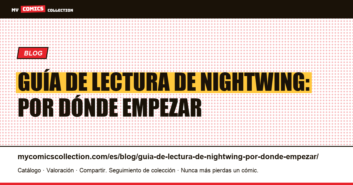 Guía de lectura de Nightwing: por dónde empezar — ilustración del artículo