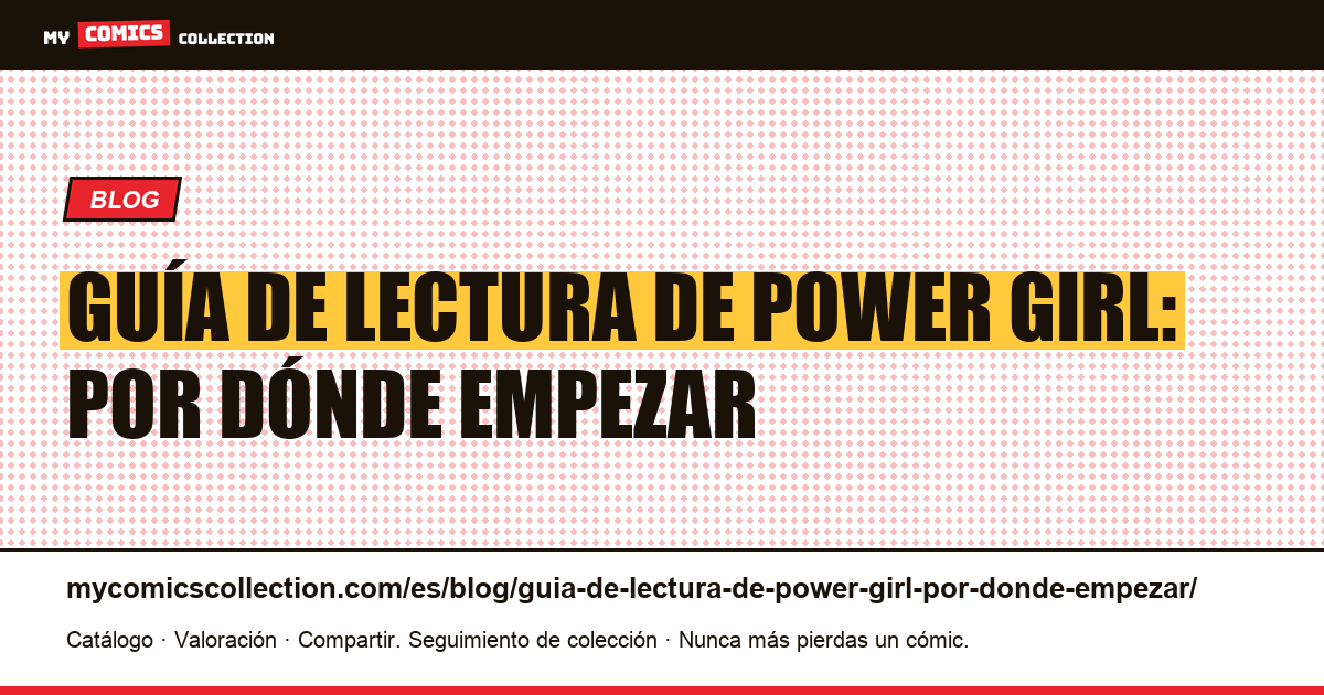 Guía de lectura de Power Girl: por dónde empezar — ilustración del artículo
