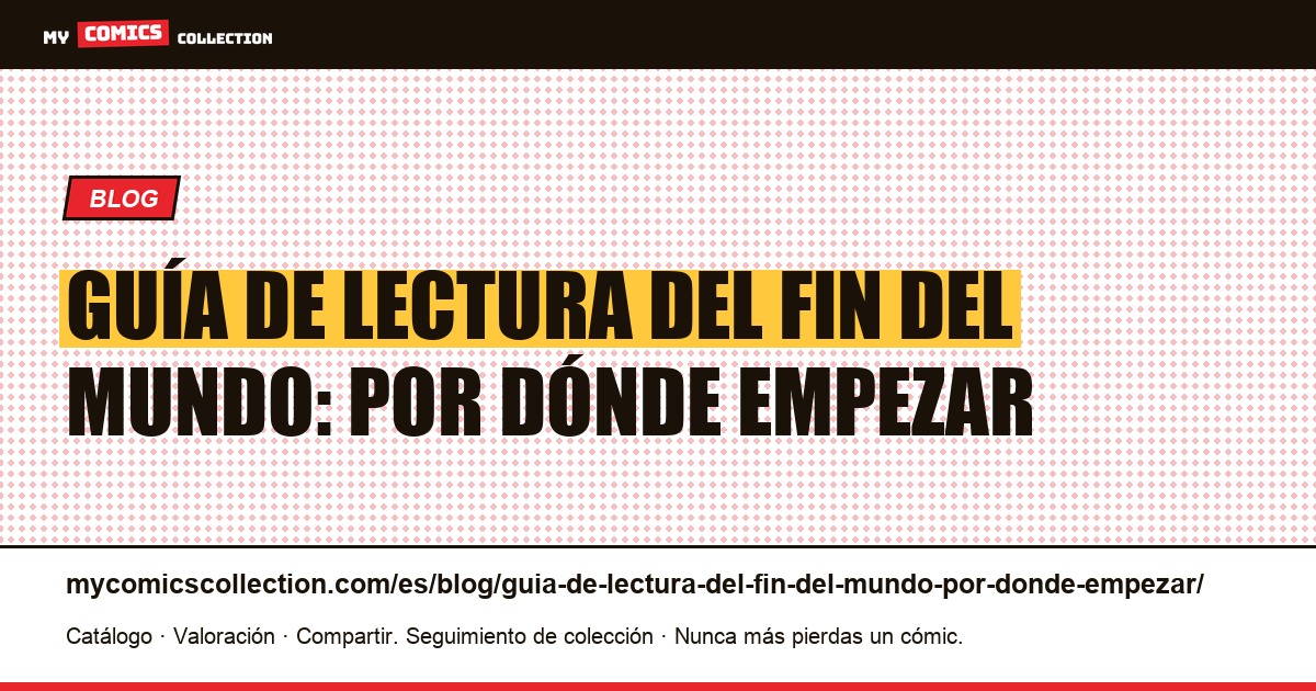 Guía de lectura del fin del mundo: por dónde empezar — ilustración del artículo