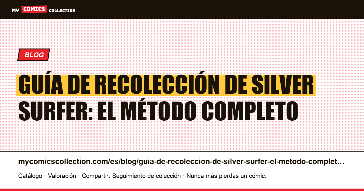 Guía de recolección de Silver Surfer: el método completo — ilustración del artículo