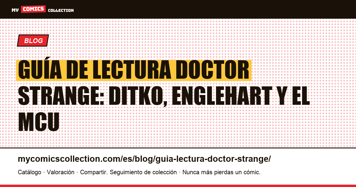 Guía de lectura Doctor Strange: por dónde empezar y qué coleccionar — ilustración del artículo