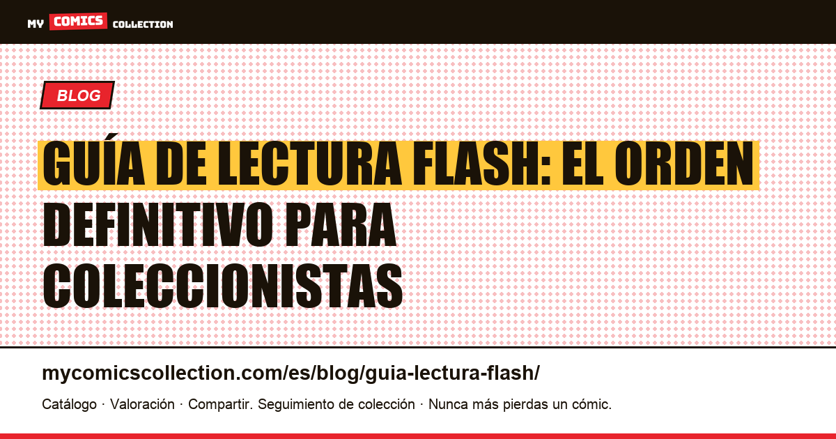 Guía de lectura Flash: Edad de Oro, Edad de Plata, Wally West y más — ilustración del artículo