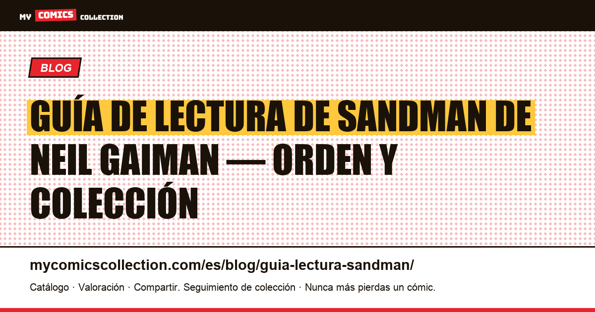 Guía de lectura de Sandman: orden, Overture y números clave — ilustración del artículo