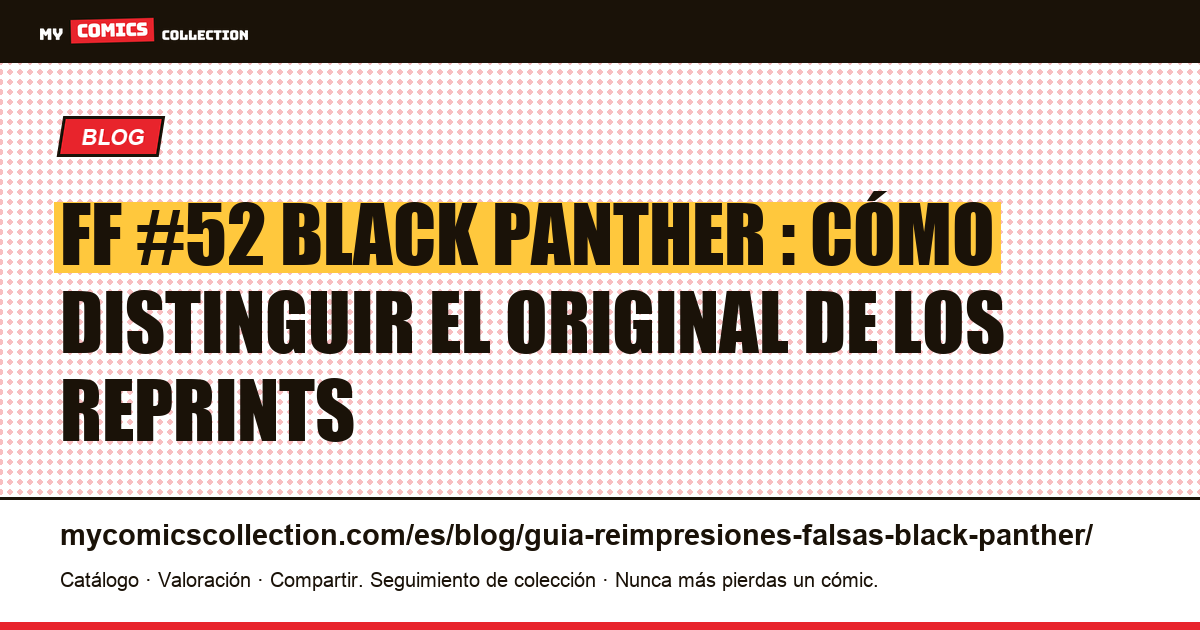 Fantastic Four #52 y Black Panther : guía completa de reimpresiones y facsímiles — ilustración del artículo