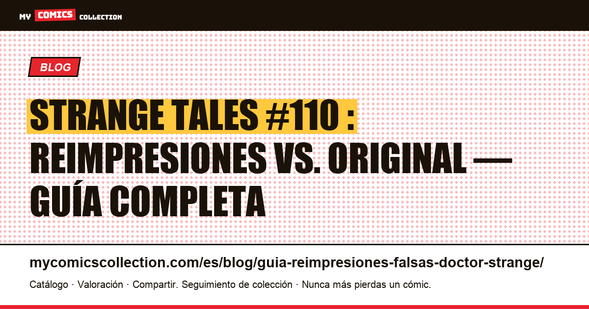 Doctor Strange : guía de reimpresiones y cómo identificar el original de Strange Tales #110 — ilustración del artículo