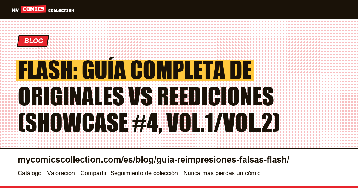 Flash: cómo distinguir originales de reediciones y evitar confusiones — ilustración del artículo