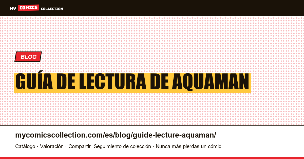 Guía de lectura de Aquaman — ilustración del artículo