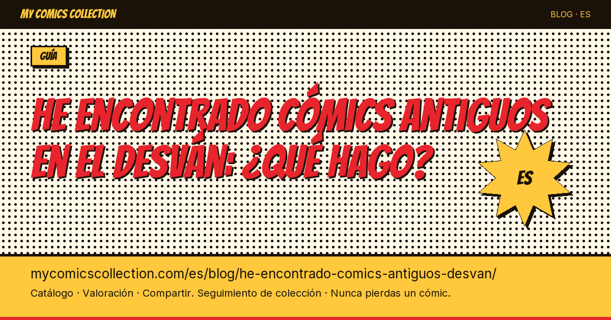 He encontrado cómics antiguos en el desván: ¿qué hago? — ilustración del artículo