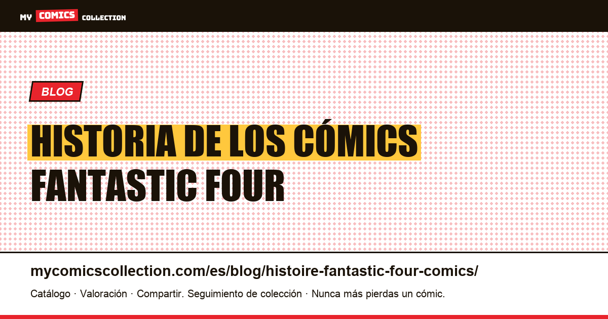 Historia de los cómics Fantastic Four — ilustración del artículo