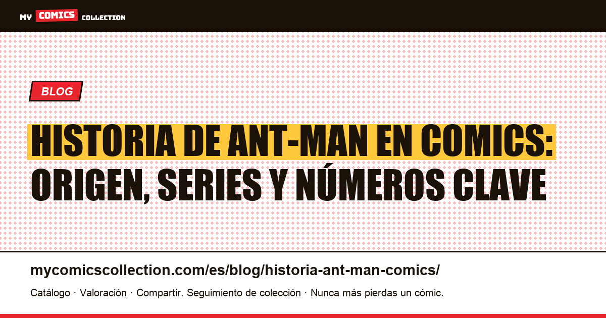 Historia de Ant-Man en comics — ilustración del artículo