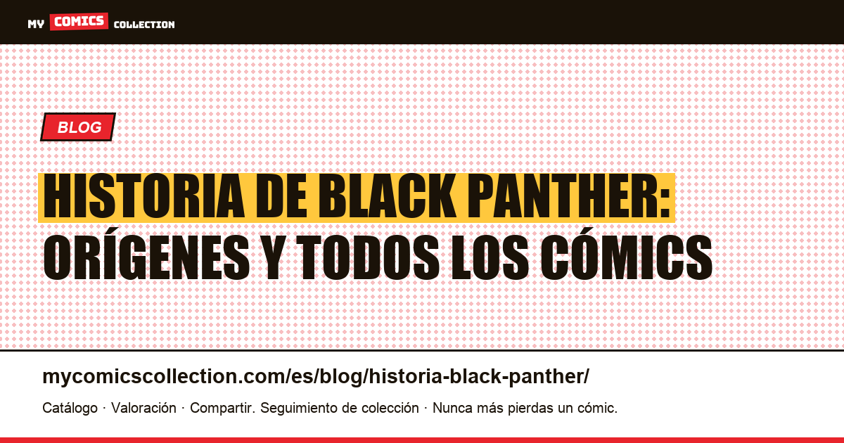 Historia de Black Panther: nacimiento y lista completa de los cómics — ilustración del artículo