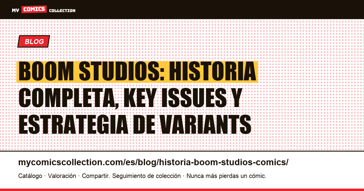 Historia de Boom Studios: de Los Ángeles al mercado mundial (2005-2026) — ilustración del artículo