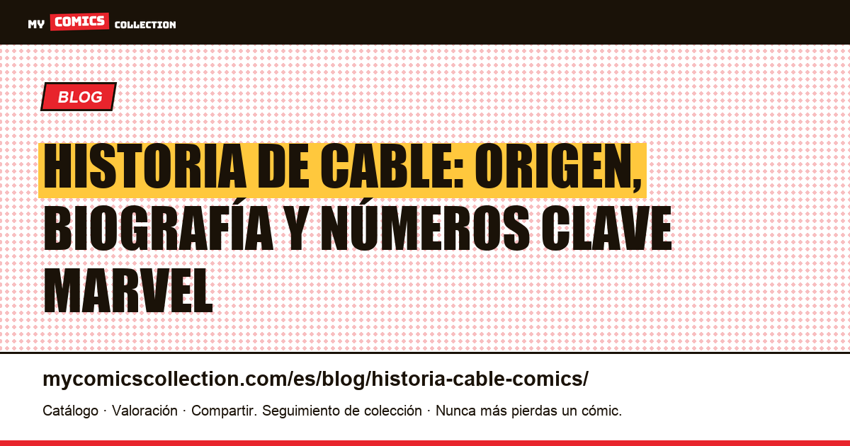 Historia de Cable en los cómics — ilustración del artículo